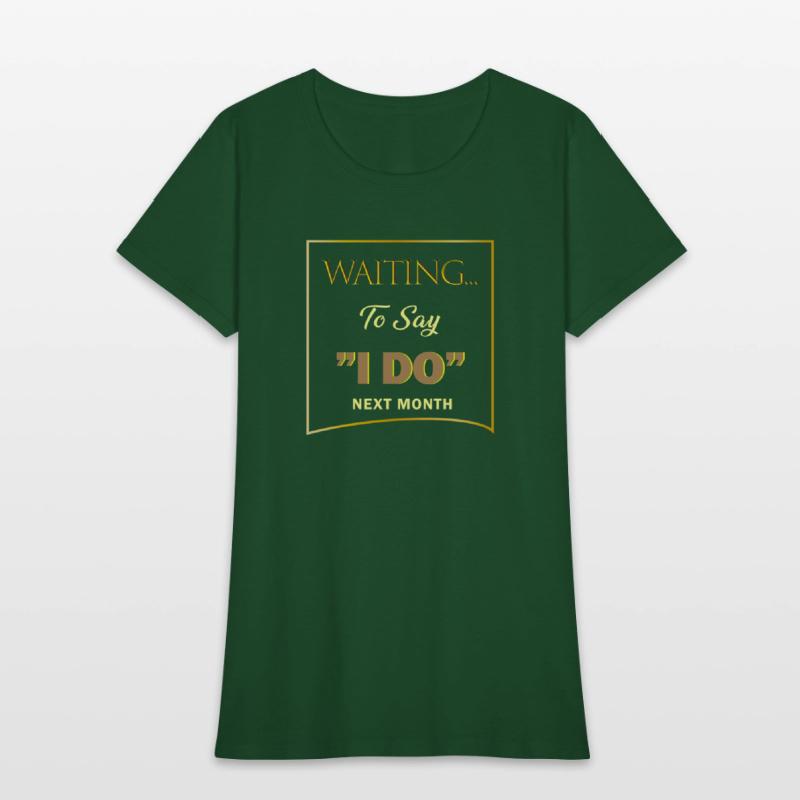 WAITING I DO 4 SHIRT