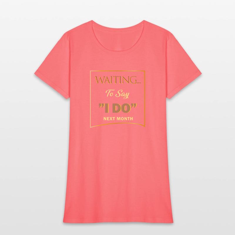 WAITING I DO 4 SHIRT