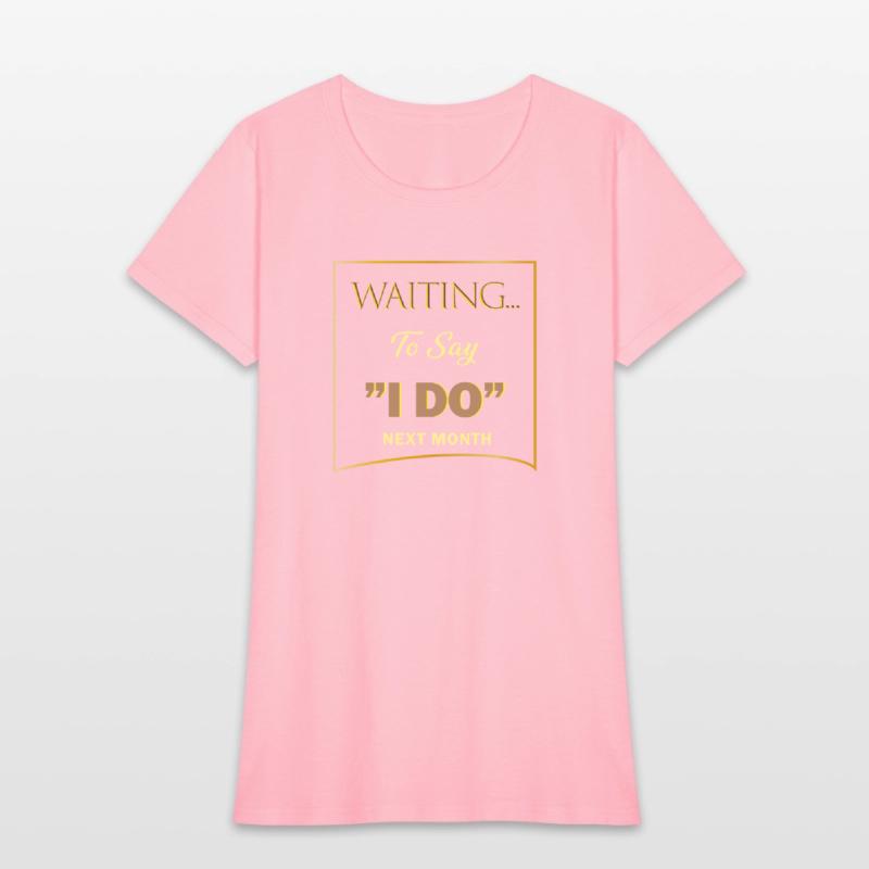 WAITING I DO 4 SHIRT