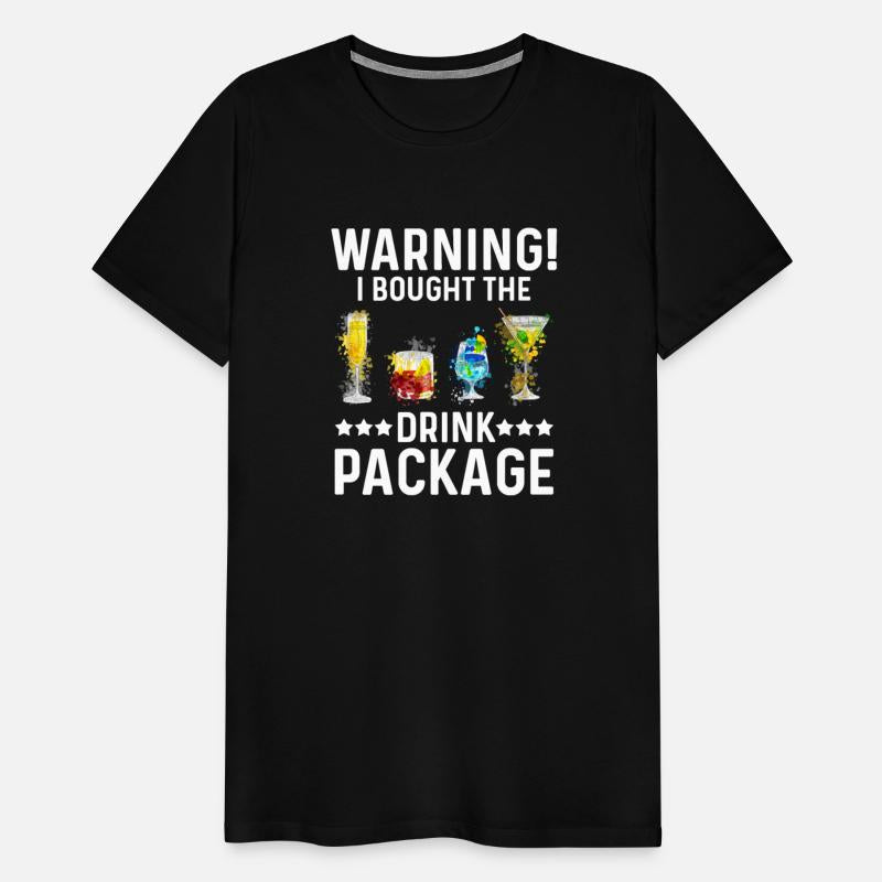 Warning I Bought the Drink Package