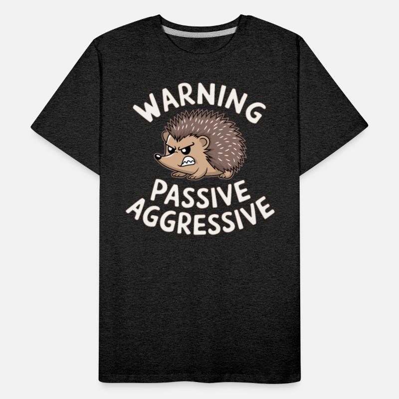 Warning Passive Aggressive Hedgehog Humor