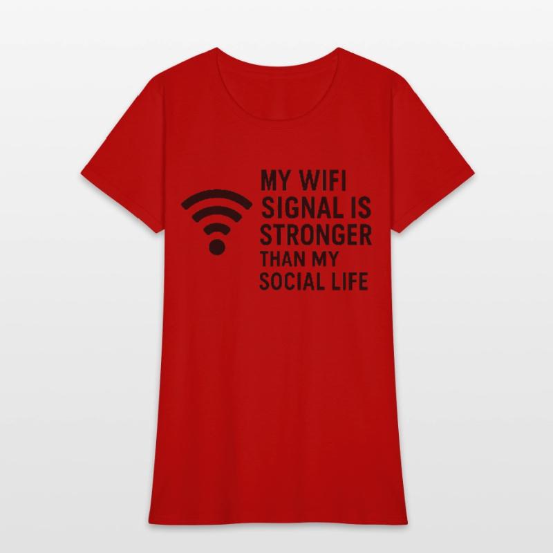 WiFi > Social Life – Sarcastic Internet Tee