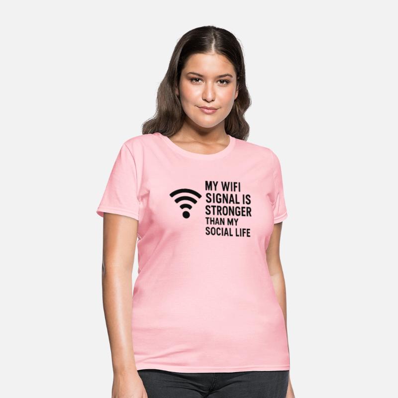 WiFi > Social Life – Sarcastic Internet Tee