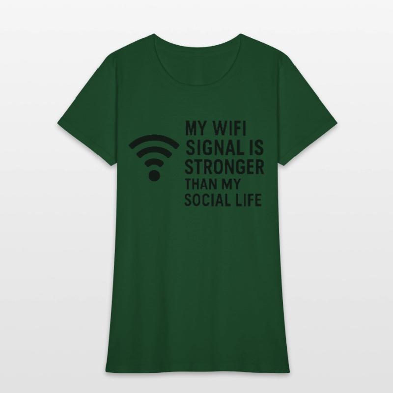 WiFi > Social Life – Sarcastic Internet Tee