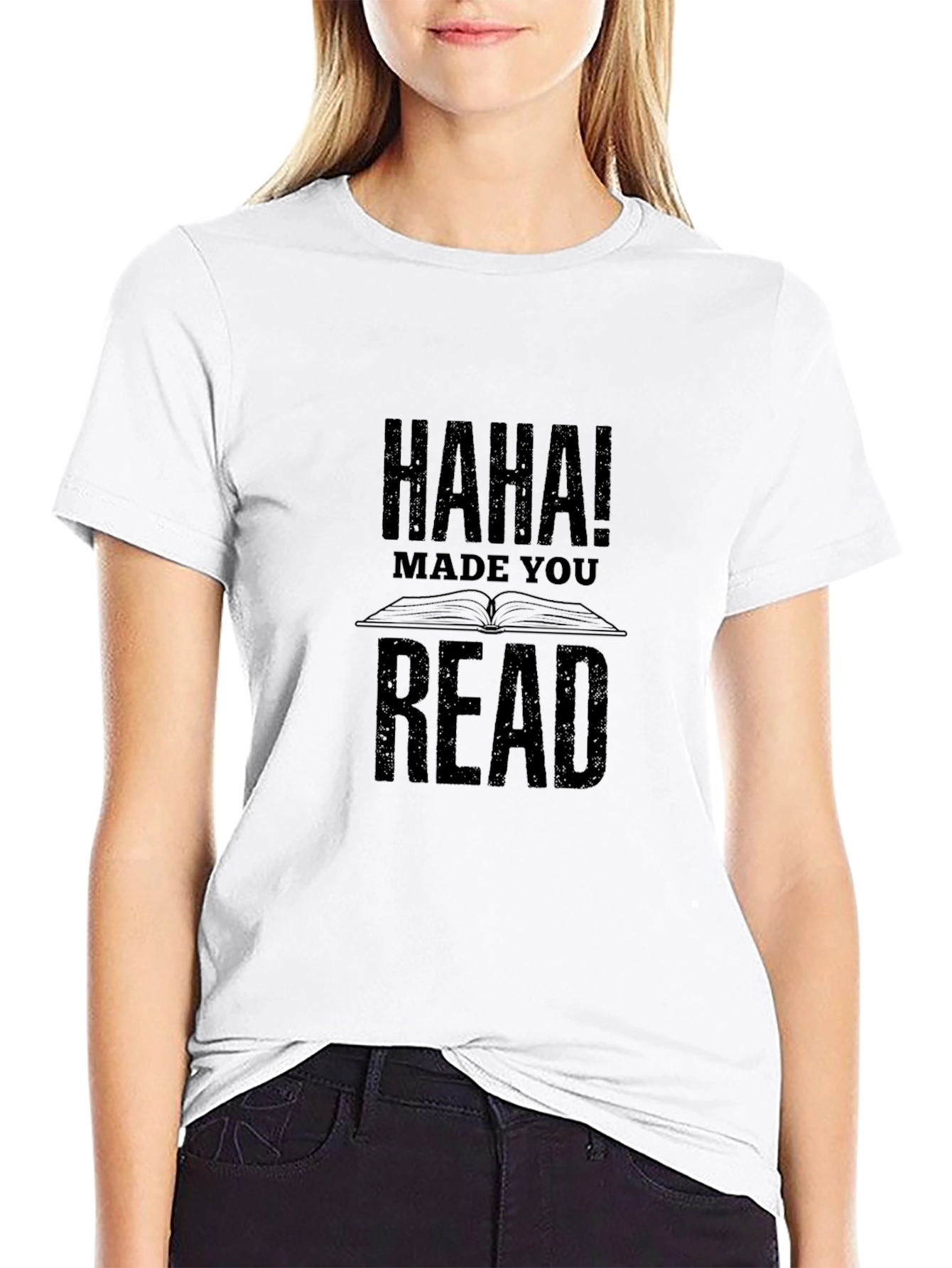 Haha! Made You Read Graphic Novelty Tee