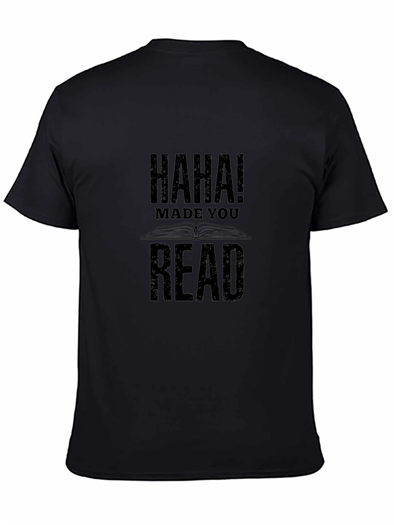 Haha! Made You Read Graphic Novelty Tee