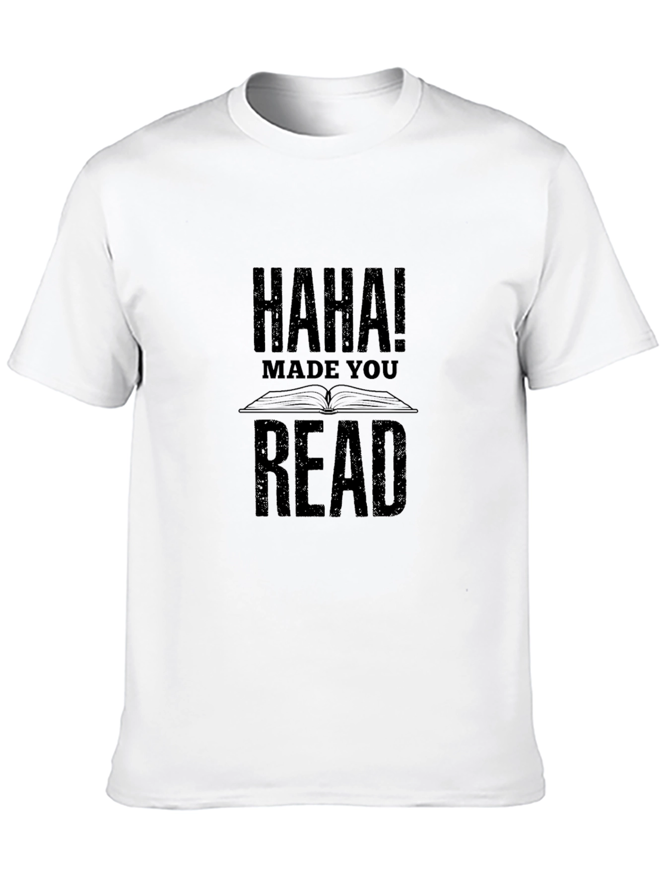 Haha! Made You Read Graphic Novelty Tee