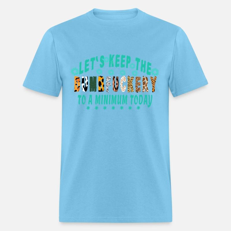 Womens Funny Coworker Let's Keep The Dumbfuckery t