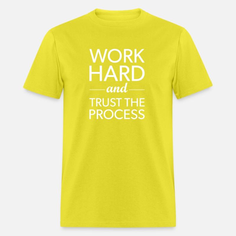 work hard and trust the process WHITE