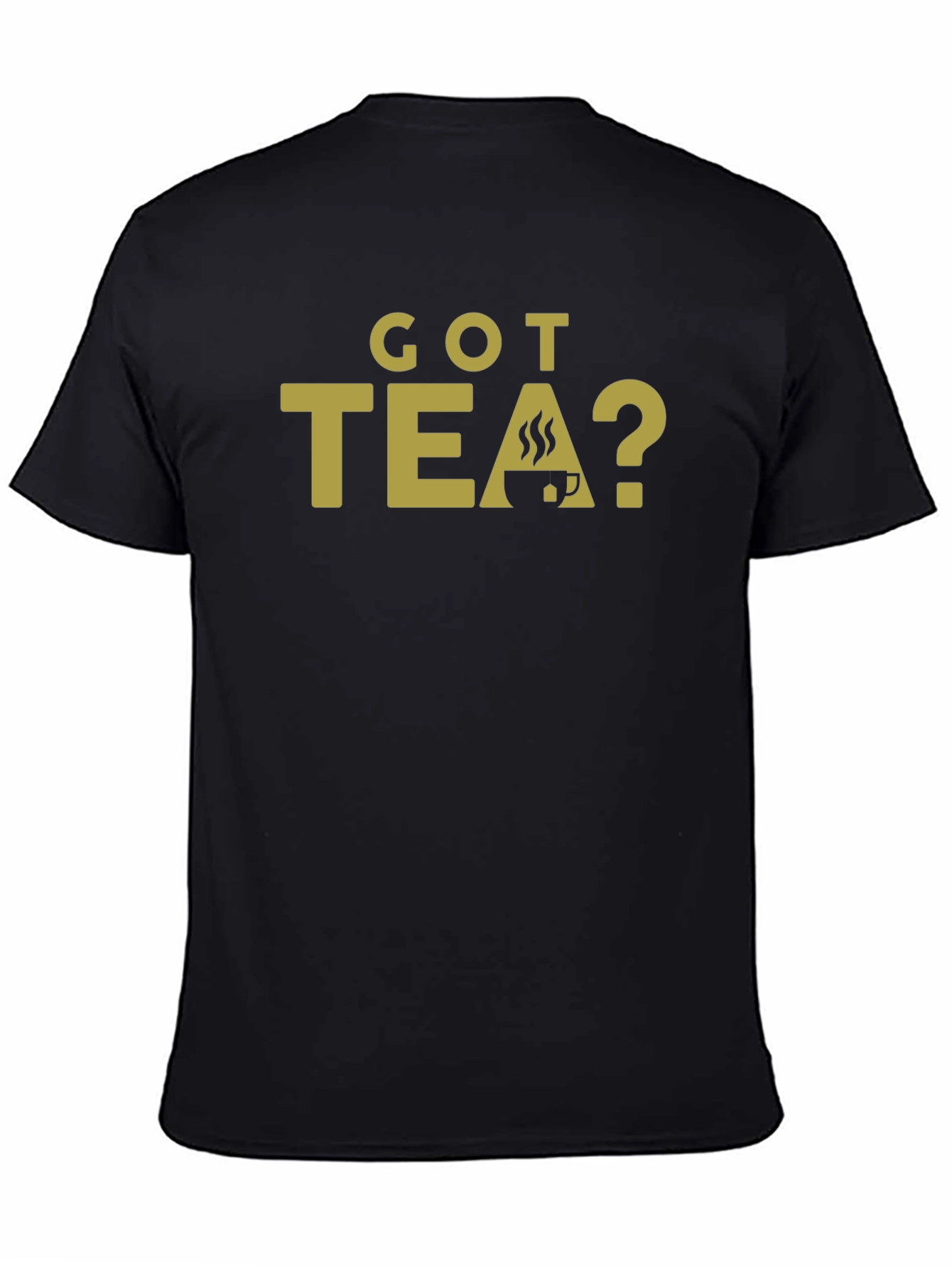 Got Tea? Graphic T-Shirt - Black Casual Tee
