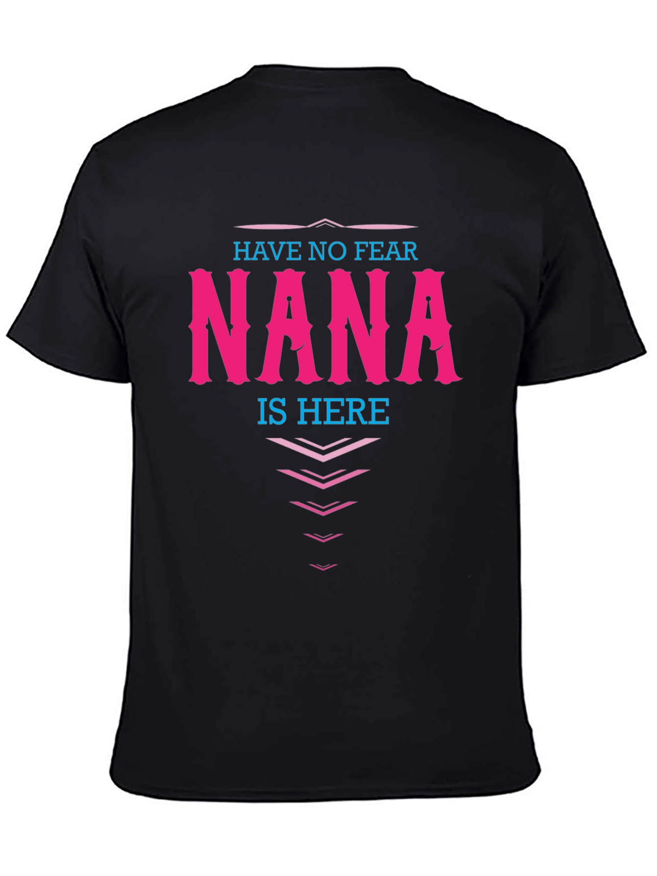 Have No Fear NANA is Here T-Shirt Grandma Gift