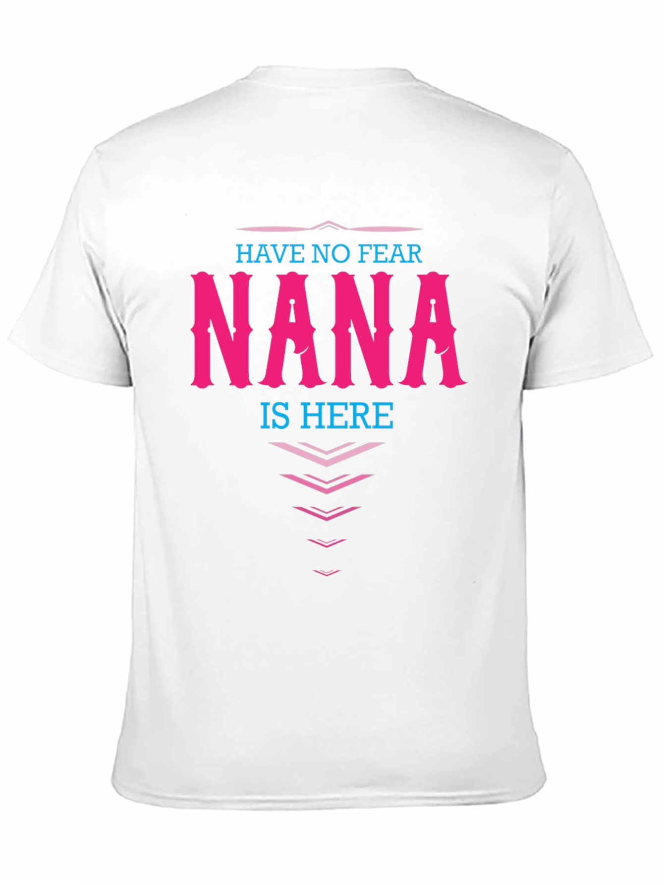 Have No Fear NANA is Here T-Shirt Grandma Gift