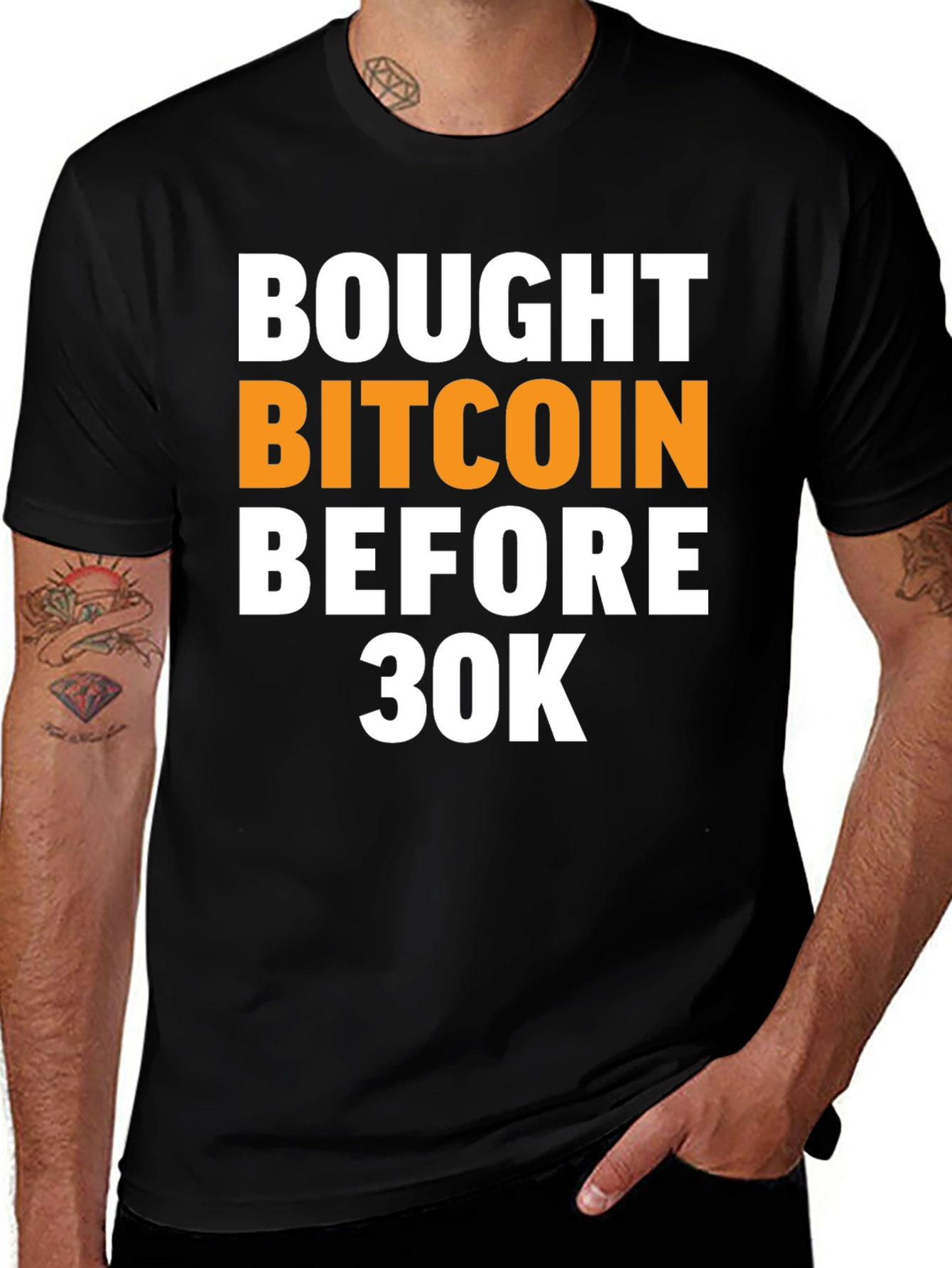 Bought Bitcoin Before 30K T-Shirt