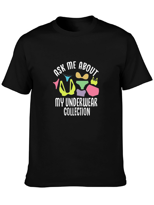 Ask Me About My Underwear Collection T-Shirt