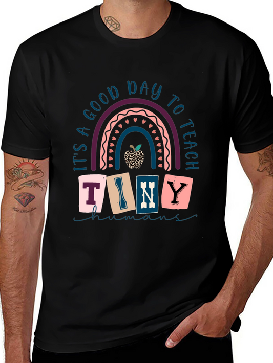 Good Day to Teach Tiny Humans T-Shirt