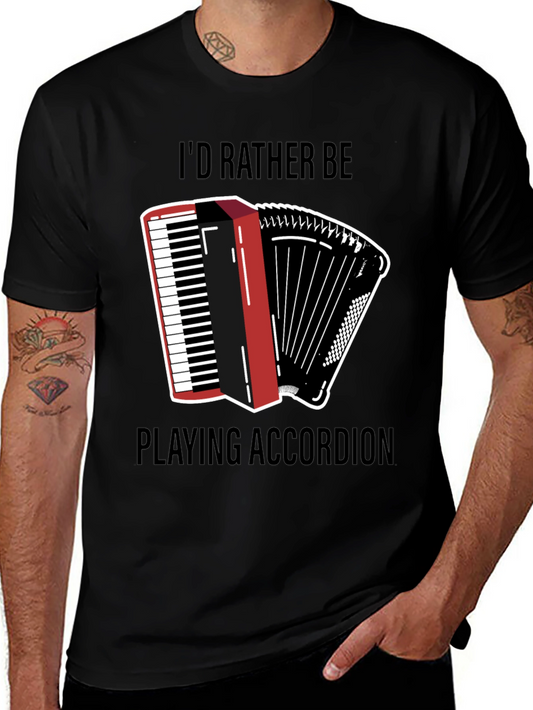 Accordion Player Tee - Id Rather Be Playing!
