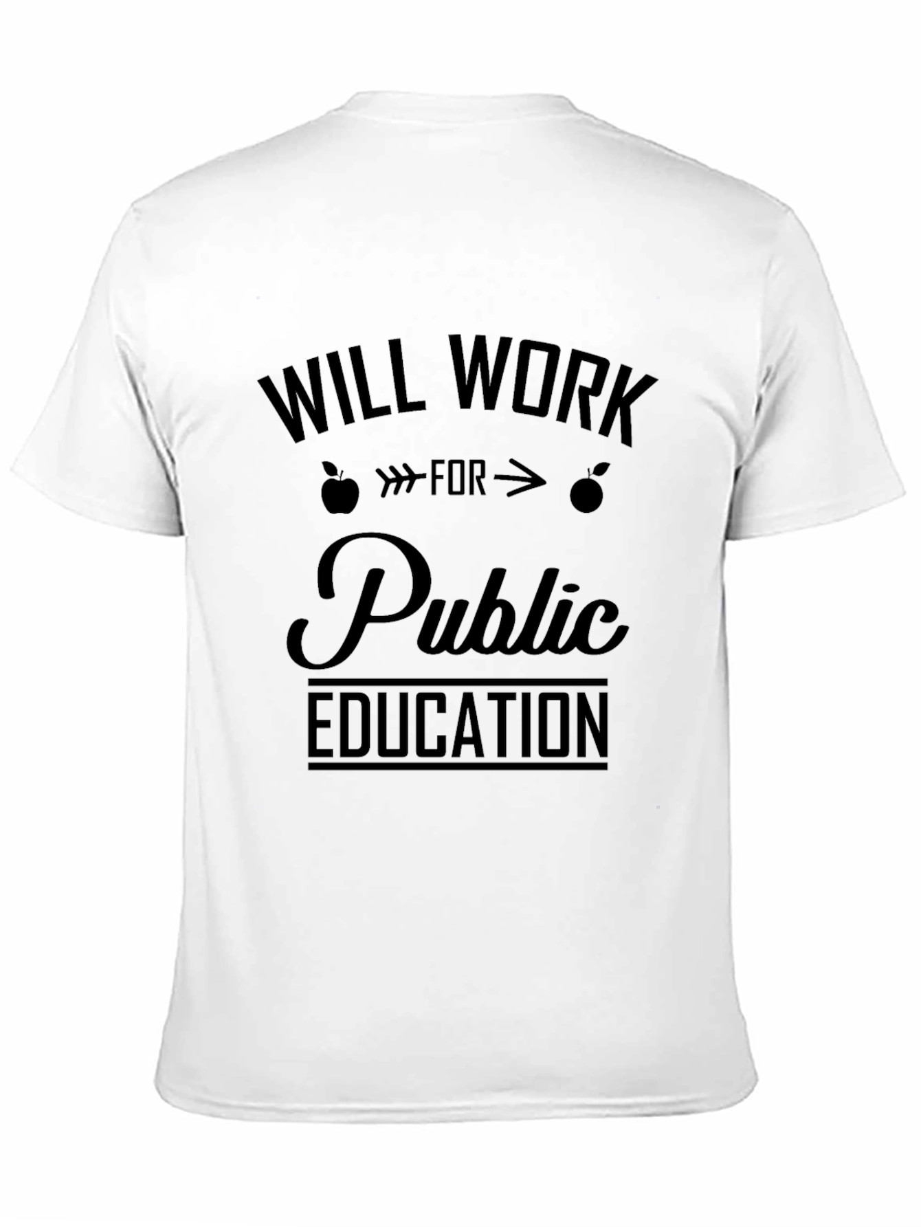 Will Work for Public Education T-Shirt