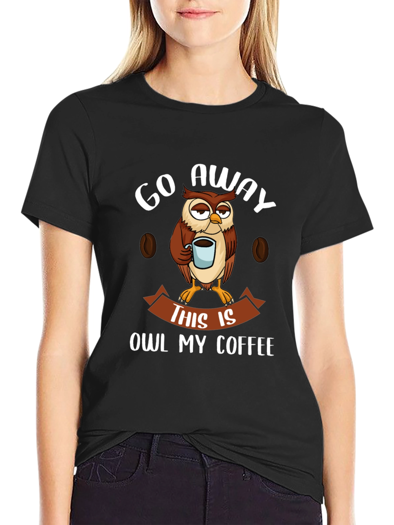 Go Away This Is Owl My Coffee T-Shirt