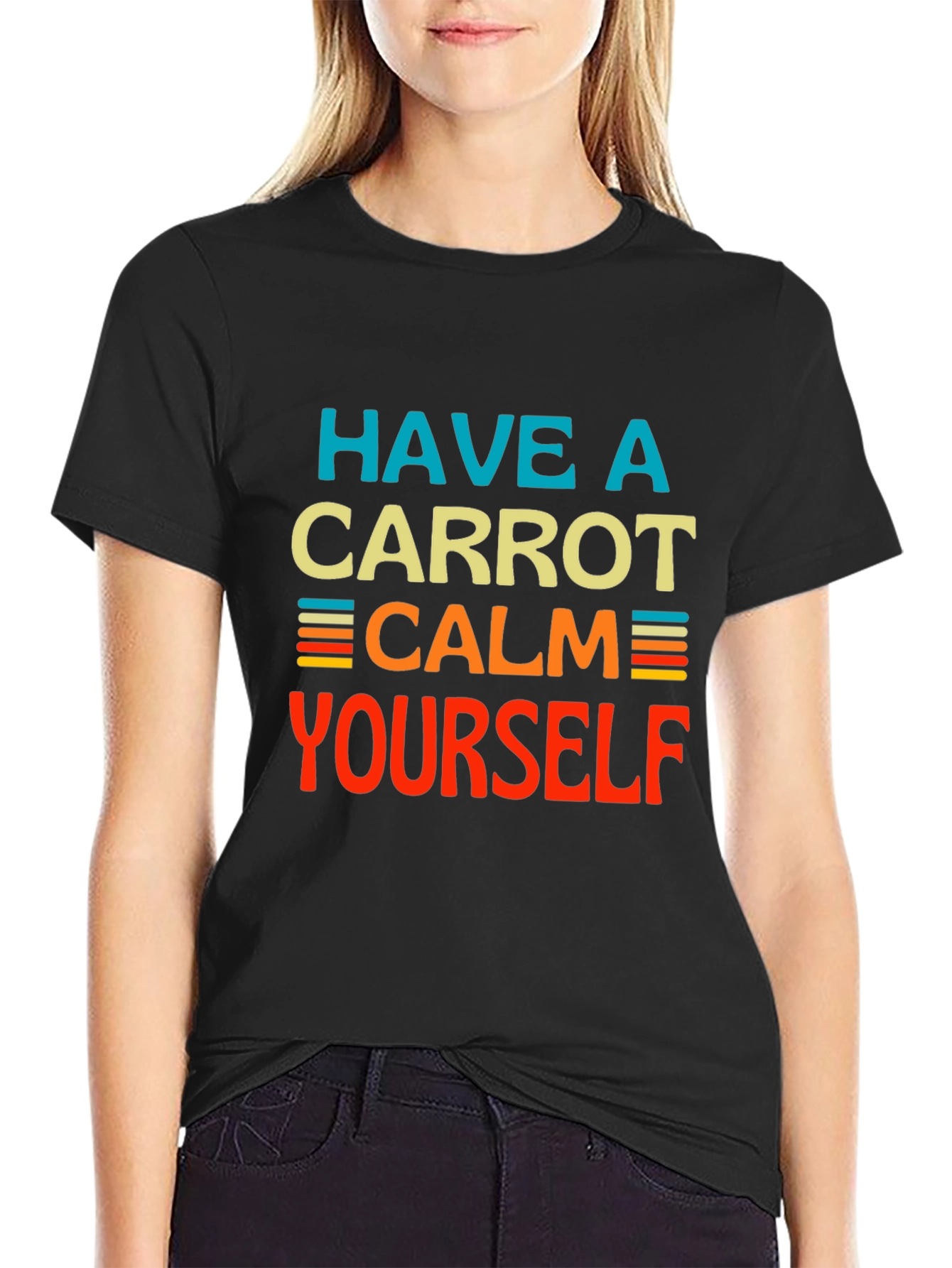 Have a Carrot Calm Yourself - Graphic T-Shirt