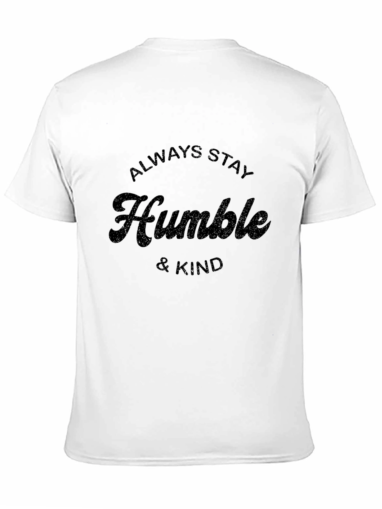 Always Stay Humble & Kind Black T-Shirt