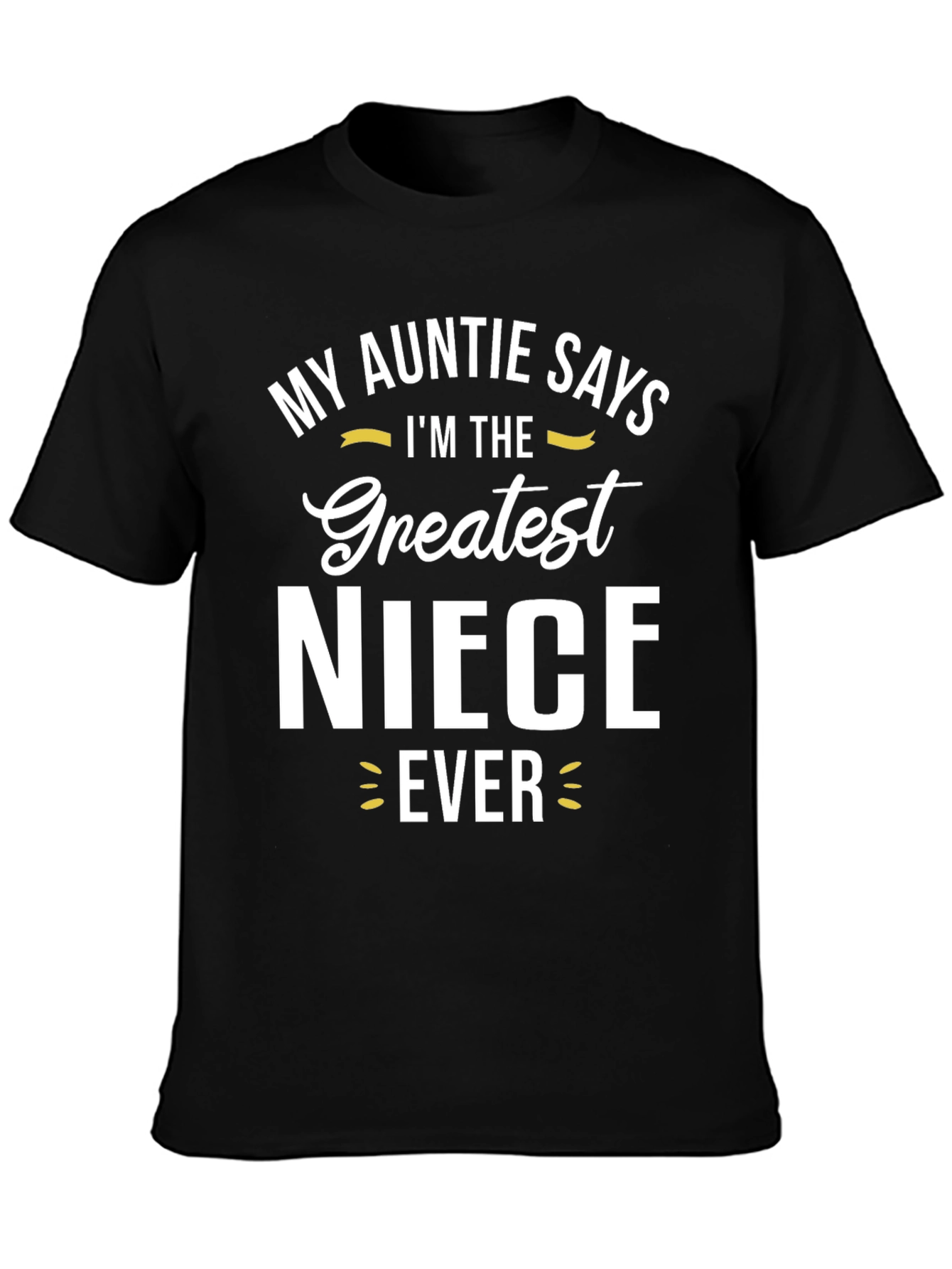 Greatest Niece Ever Graphic T-Shirt
