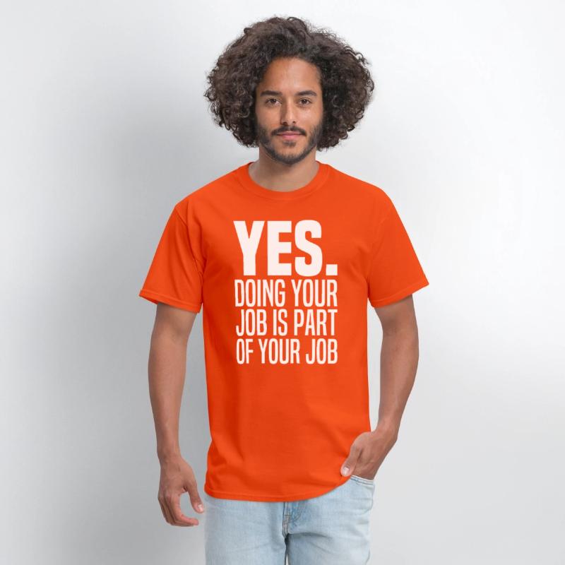 Yes Doing Your Job Is Part Of Your Job Meme Work