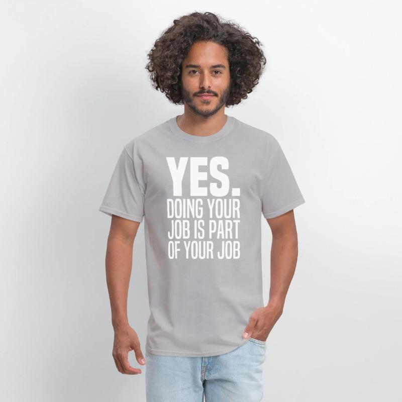 Yes Doing Your Job Is Part Of Your Job Meme Work