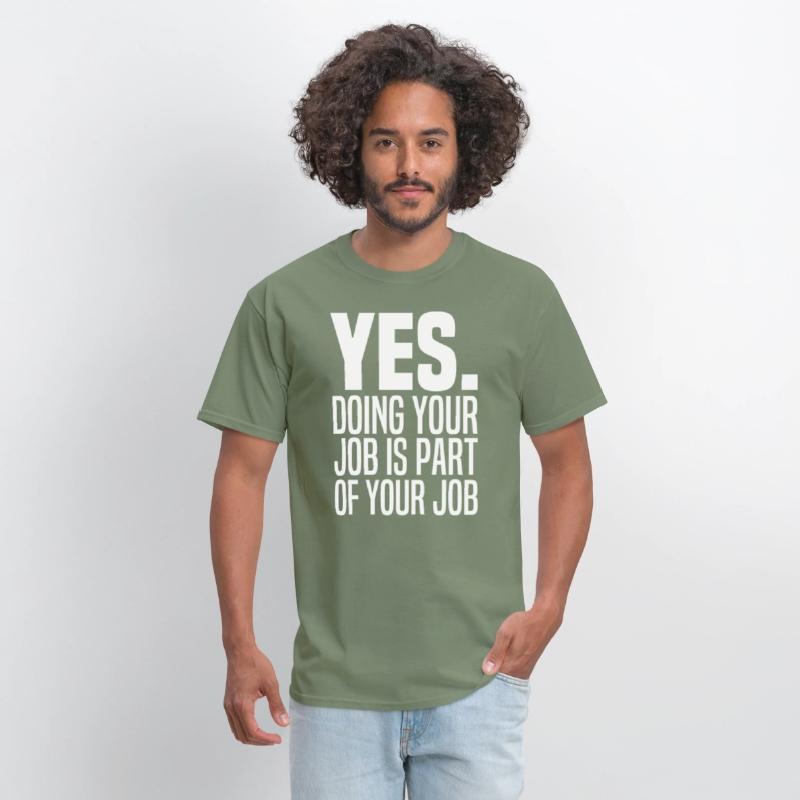 Yes Doing Your Job Is Part Of Your Job Meme Work