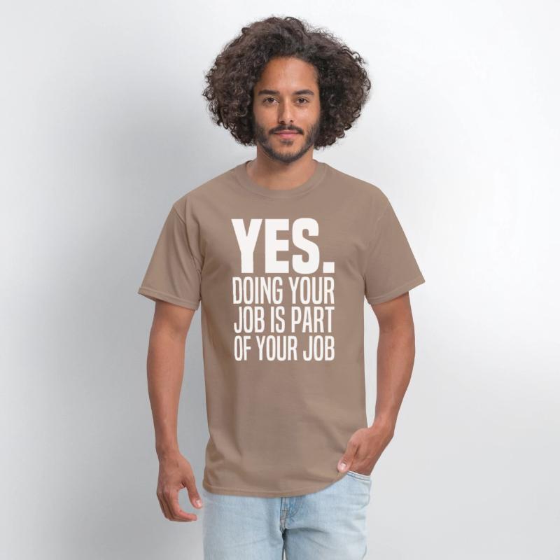 Yes Doing Your Job Is Part Of Your Job Meme Work