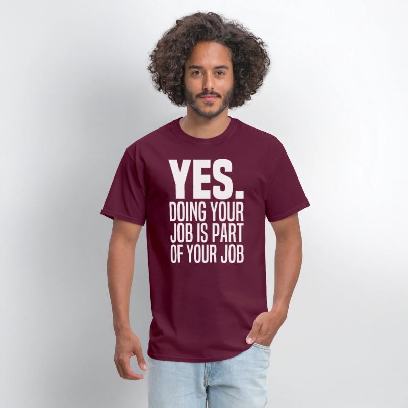 Yes Doing Your Job Is Part Of Your Job Meme Work