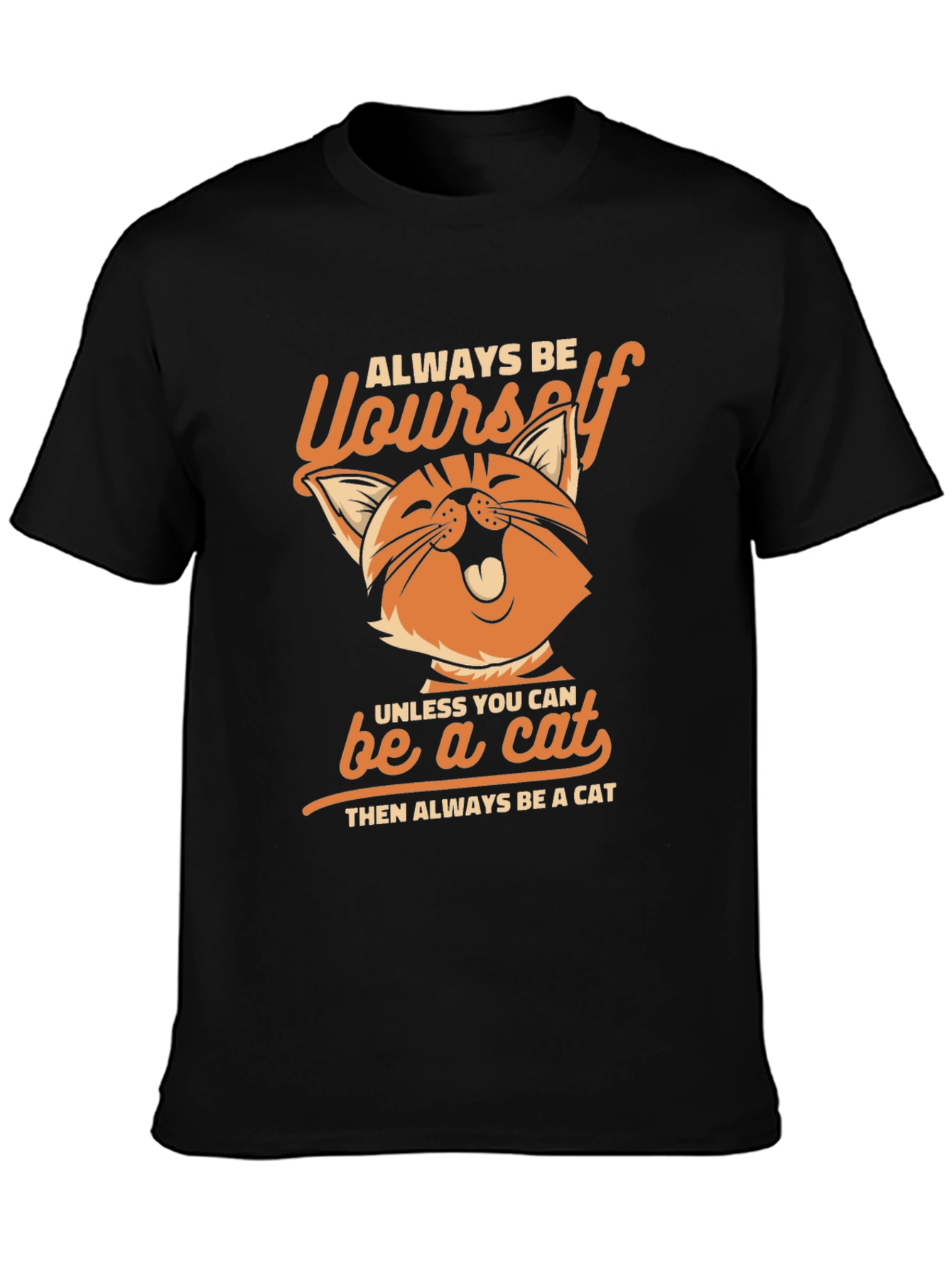 Always Be Yourself Cat T-Shirt