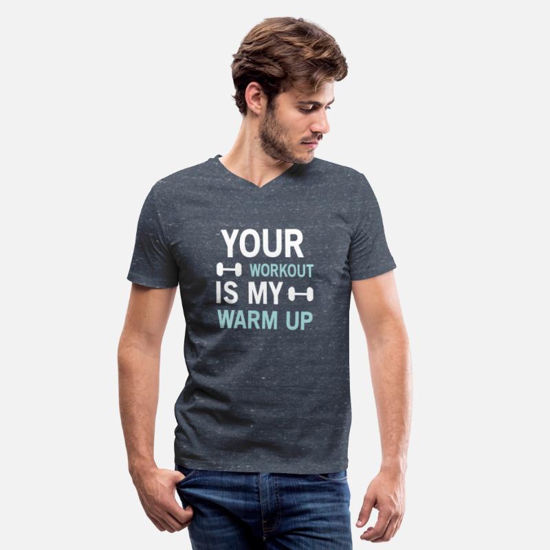 Your Workout Is My Warm Up Funny Gym Shirt For Men