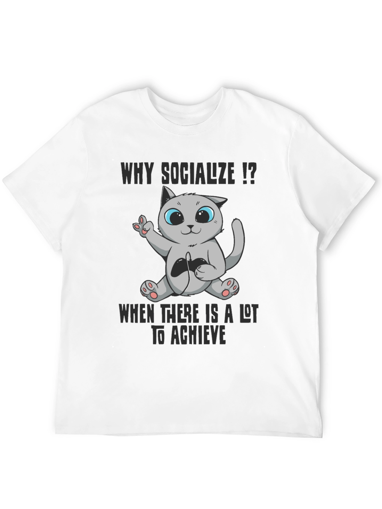 Gamer Cat T-Shirt: Why Socialize?