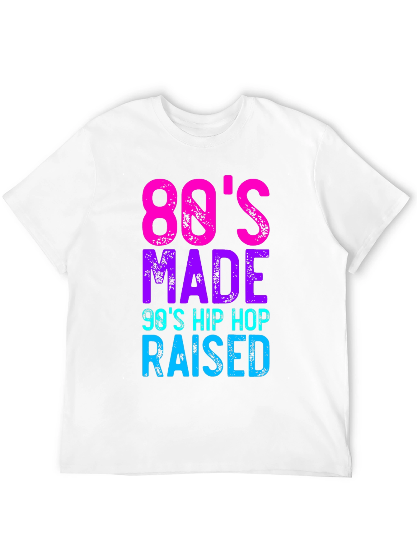 80s Made 90s Hip Hop Raised Graphic Tee