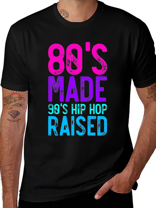 80s Made 90s Hip Hop Raised Graphic Tee