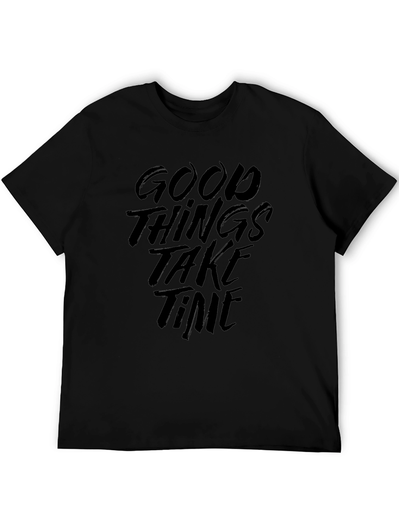 Good Things Take Time Graphic T-Shirt