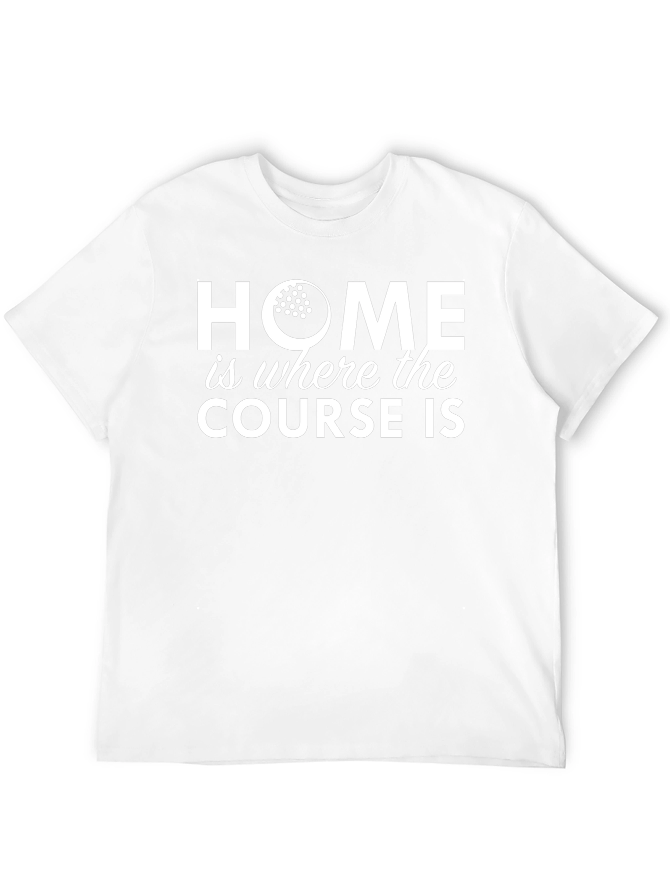 Golf Lovers T-Shirt: Home is Where the Course Is