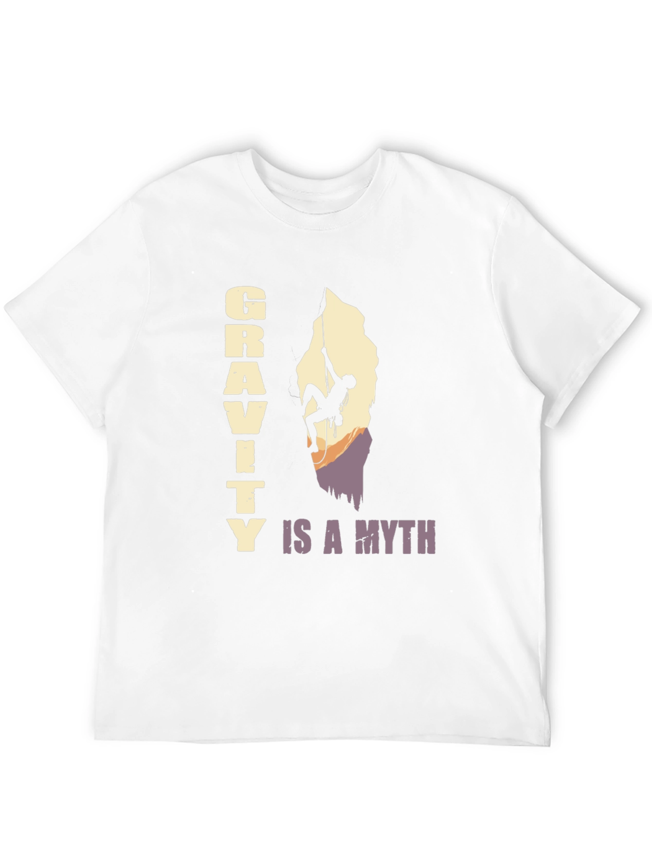 Gravity Is A Myth T-Shirt - Rock Climbing Design