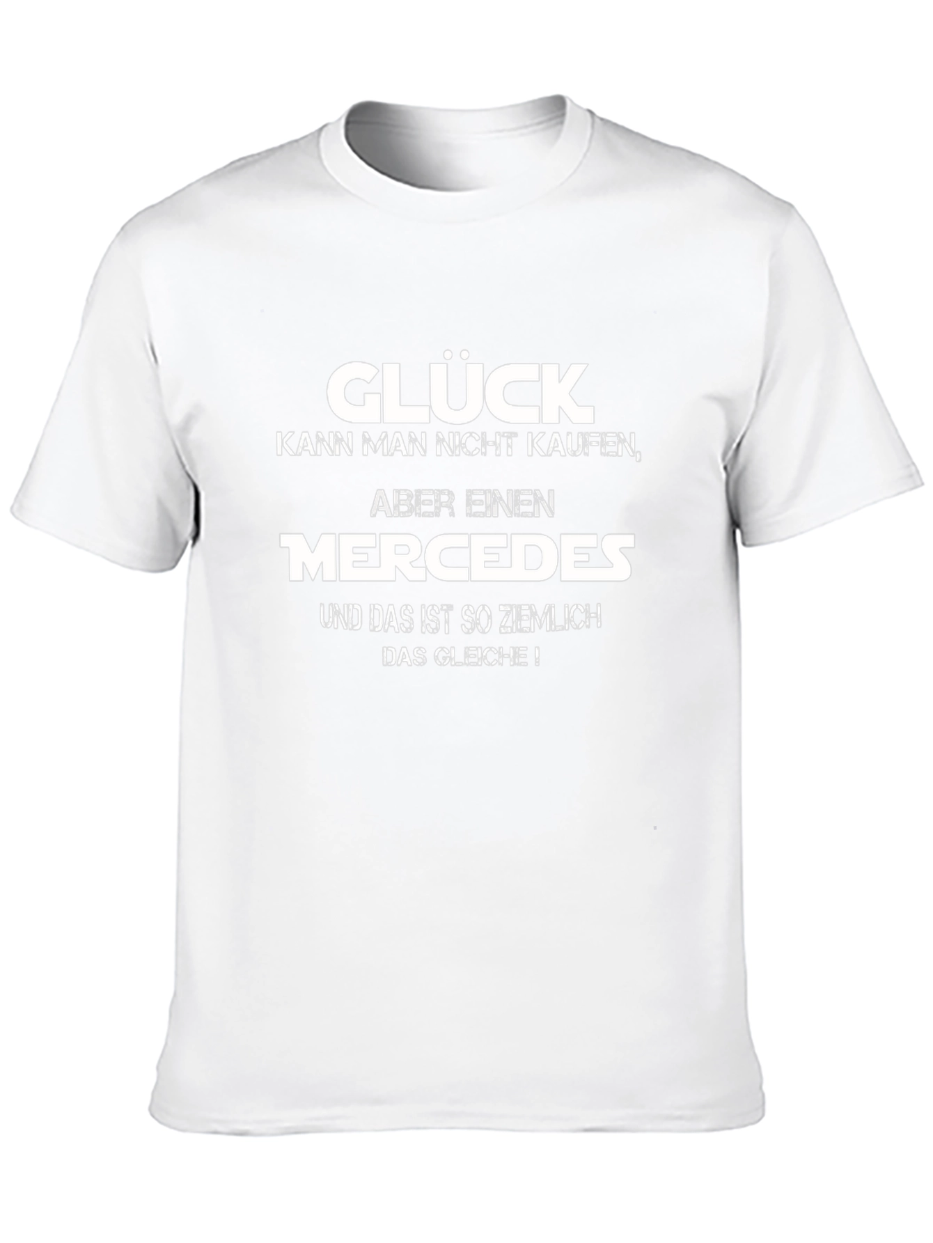 Glück Mercedes T-Shirt Funny German Car Saying Top