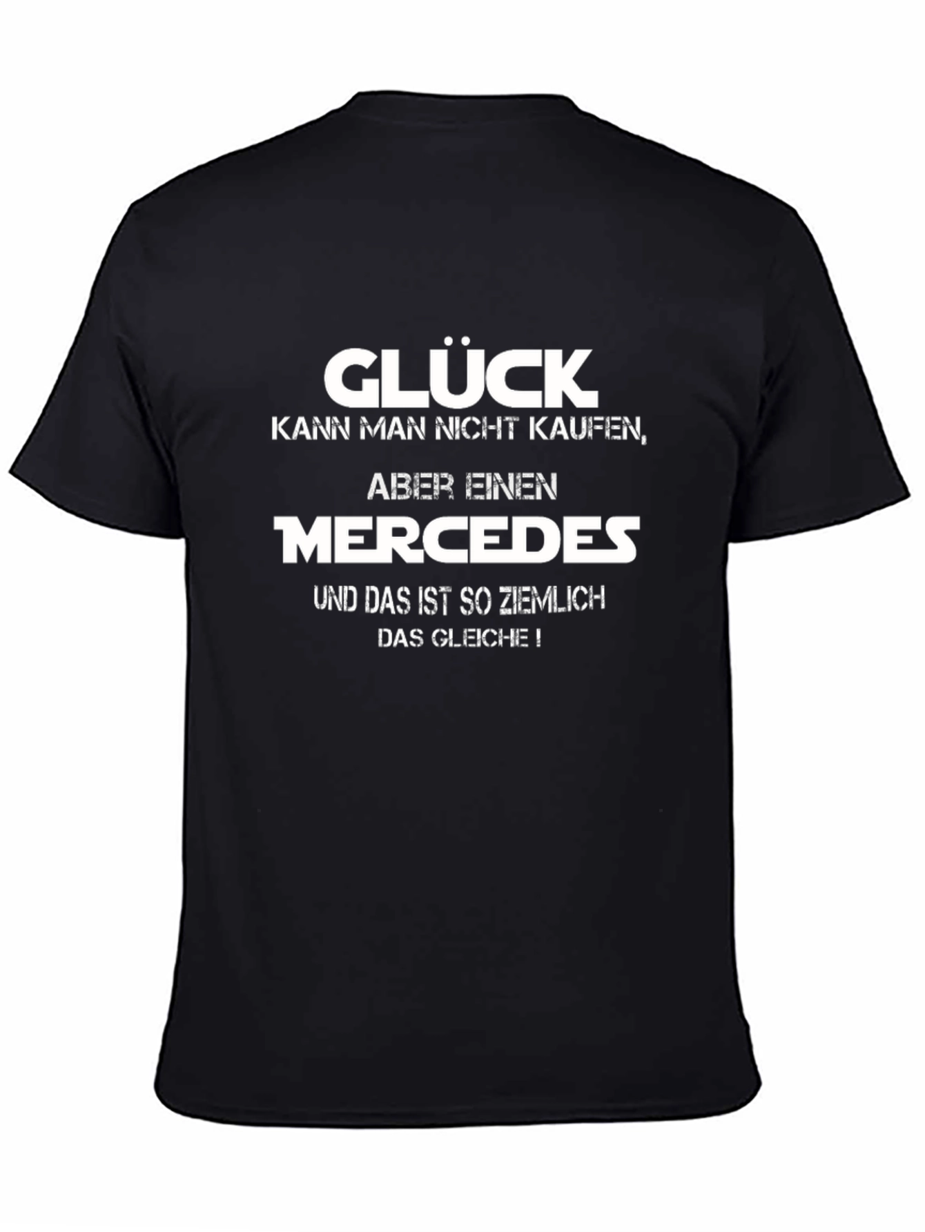 Glück Mercedes T-Shirt Funny German Car Saying Top