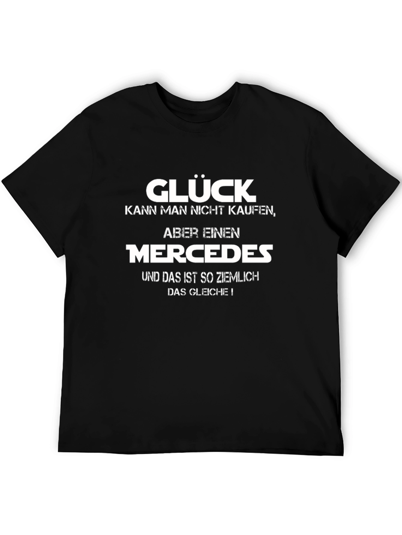 Glück Mercedes T-Shirt Funny German Car Saying Top