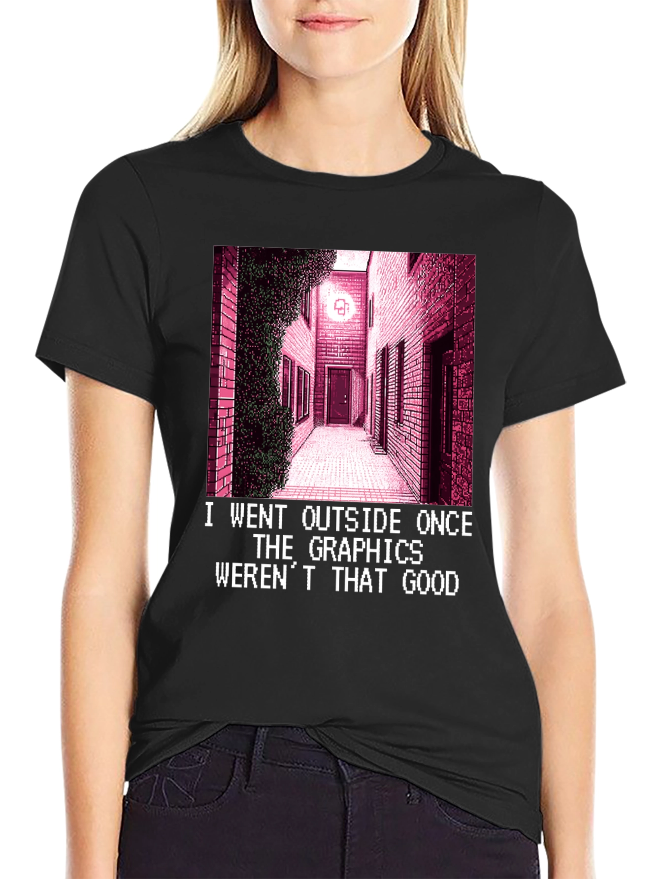 Graphics Werent Good T-Shirt