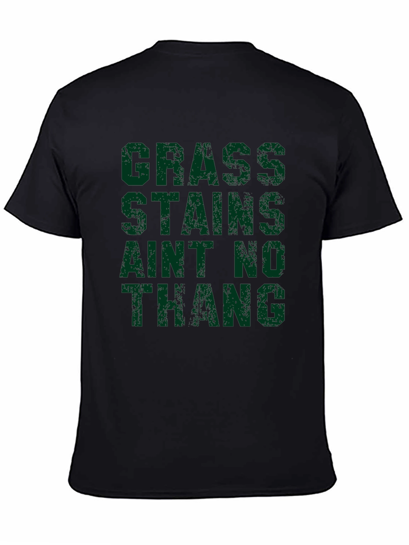 Grass Stains Aint No Thang Black T-Shirt