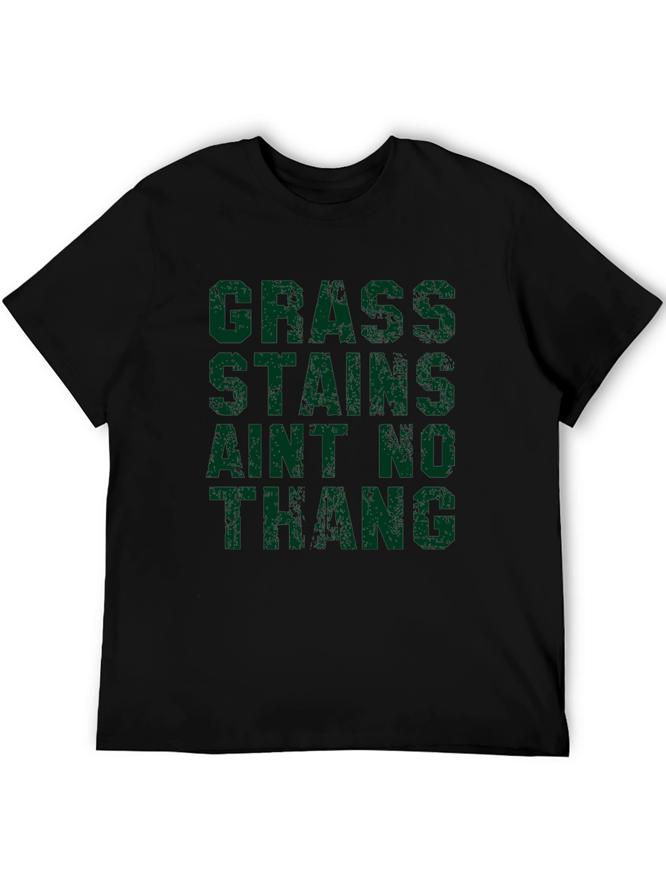 Grass Stains Aint No Thang Black T-Shirt